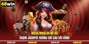 Mega Moolah nổ hũ